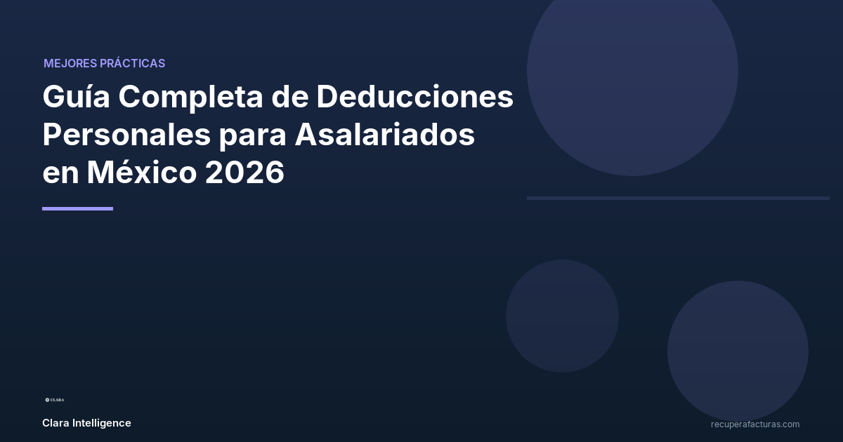 Gastos Deducibles Asalariados 2026 | Guía SAT | Clara